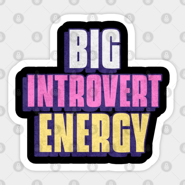 Big Introvert Energy Sticker by Stylecombinator